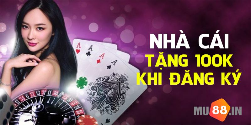 Khuyến mãi MU88 tặng 100K